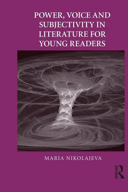 Power, Voice and Subjectivity in Literature for Young Readers - Paperback