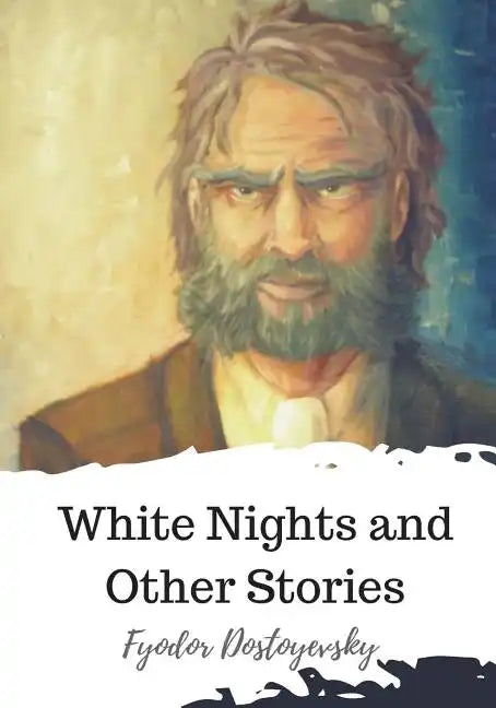 White Nights and Other Stories - Paperback