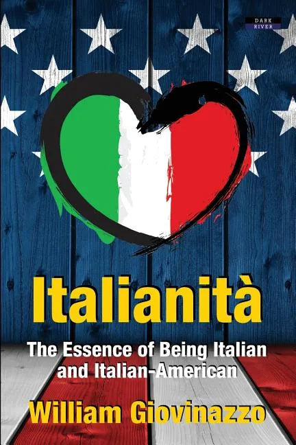Italianità: The Essence of Being Italian and Italian-American - Paperback