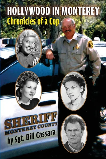 Hollywood in Monterey: Chronicles of a Cop - Paperback