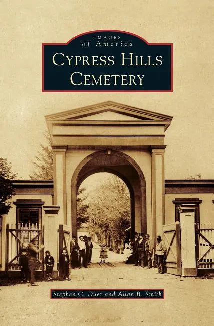 Cypress Hills Cemetery - Hardcover