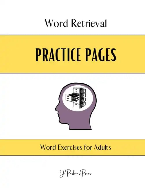 Word Retrieval Practice Pages: Word Exercises for Adults - Paperback