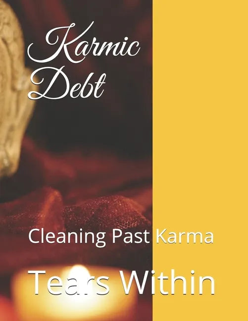 Karmic Debt: Cleaning Past Karma - Paperback