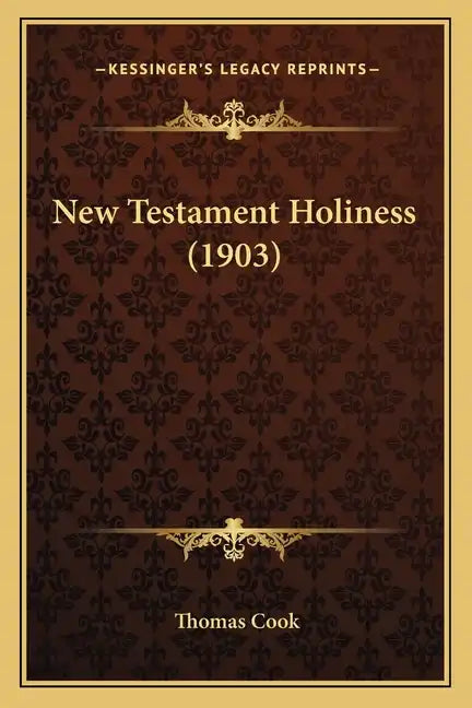 New Testament Holiness (1903) - Paperback