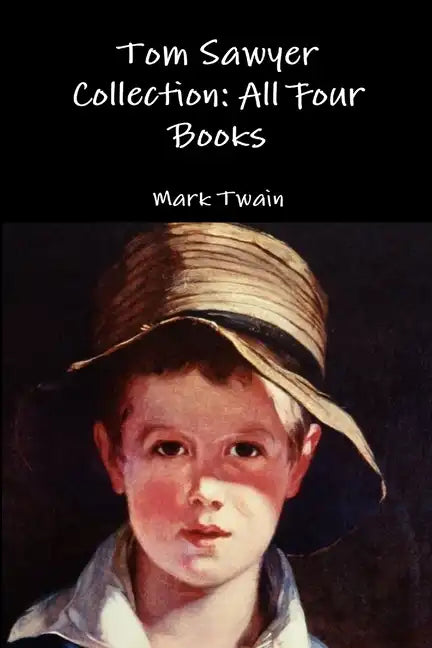 Tom Sawyer Collection: All Four Books - Paperback