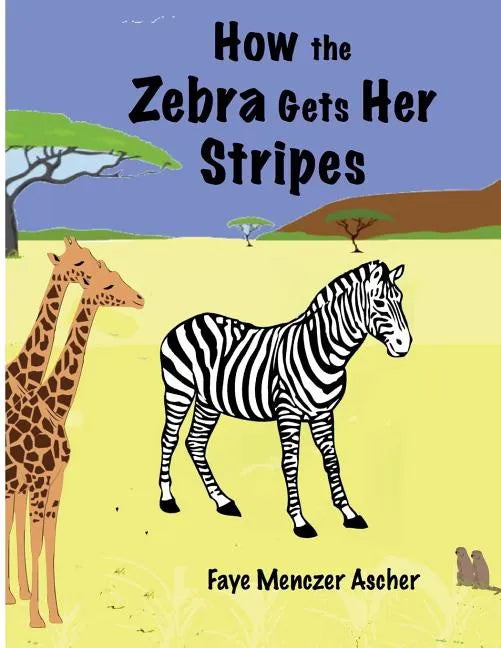 How the Zebra Gets Her Stripes - Paperback