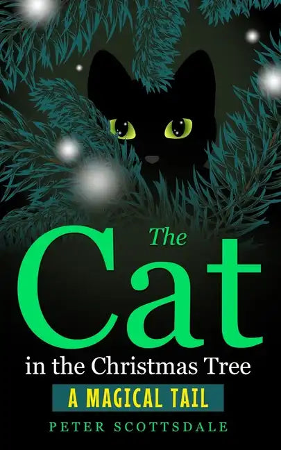The Cat in the Christmas Tree: A Magical Tail - Paperback