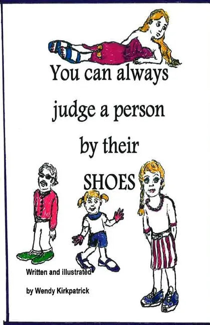 You Can Always Judge a Person By Their Shoes - Paperback