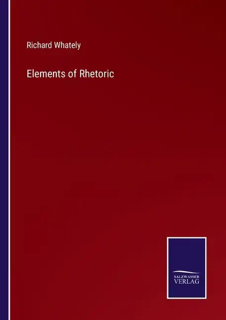 Elements of Rhetoric - Paperback