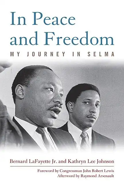 In Peace and Freedom: My Journey in Selma - Paperback
