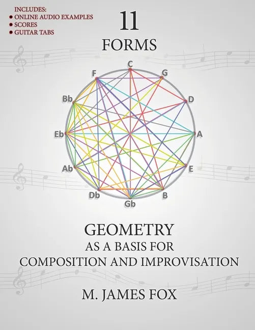 11 Forms: Geometry as a Basis for Composition and Improvisation - Paperback
