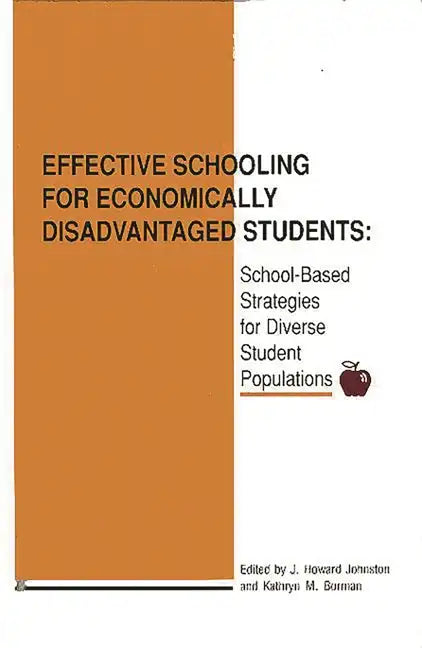 Effective Schooling for Economically Disadvantaged Students: School-Based Strategies for Diverse Student Populations - Hardcover