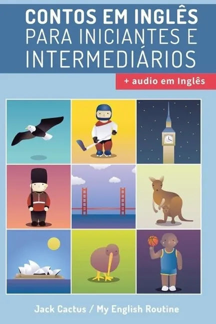 Aprenda Inglês com Contos Incríveis para Iniciantes e Intermediários: Melhore sua habilidade de leitura e compreensão auditiva em Inglês - Paperback