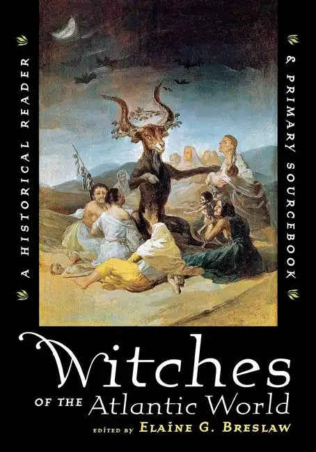 Witches of the Atlantic World: An Historical Reader and Primary Sourcebook - Paperback