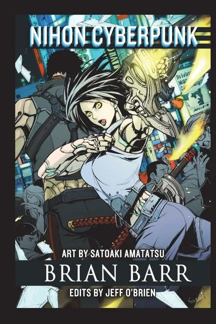 Nihon Cyberpunk: A Collection of Cyberpunk Stories Set in Japan - Paperback