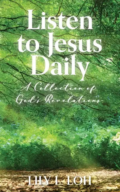 Listen to Jesus Daily: A Collection of God's Revelations - Paperback
