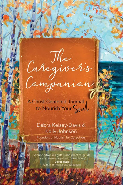 The Caregiver's Companion: A Christ-Centered Journal to Nourish Your Soul - Paperback