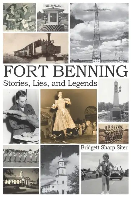 Fort Benning Stories Lies and Legends - Paperback