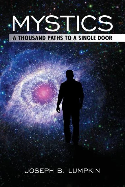 Mystics: A Thousand Paths To A Single Door - Paperback