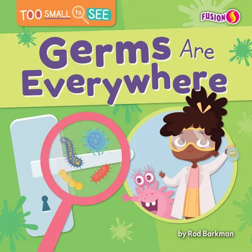 Germs Are Everywhere - Library Binding
