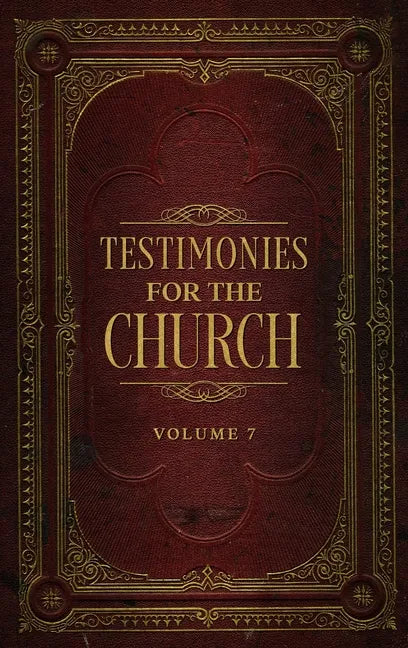 Testimonies for the Church Volume 7 - Hardcover