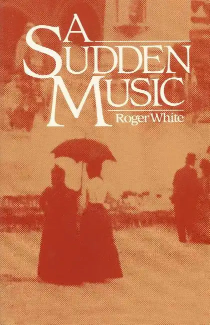 A Sudden Music - Paperback