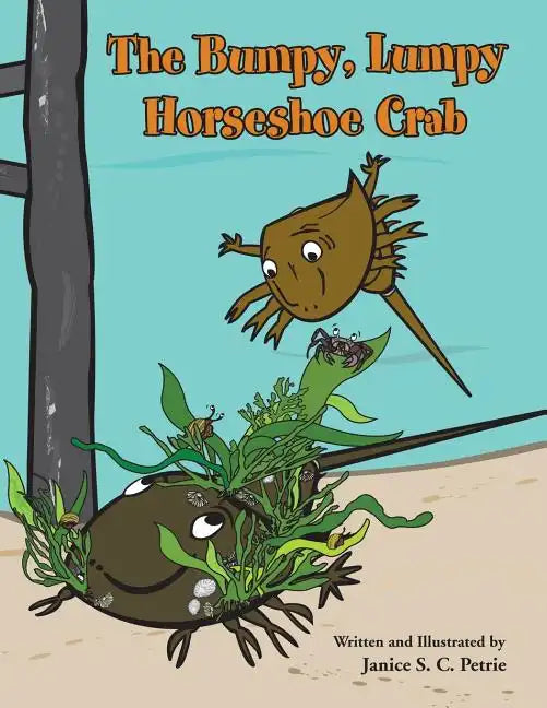 The Bumpy, Lumpy Horseshoe Crab - Paperback