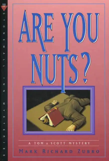 Are You Nuts?: A Tom & Scott Mystery - Paperback