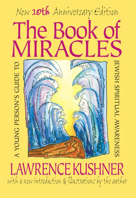 The Book of Miracles: A Young Person's Guide to Jewish Spiritual Awareness - Hardcover