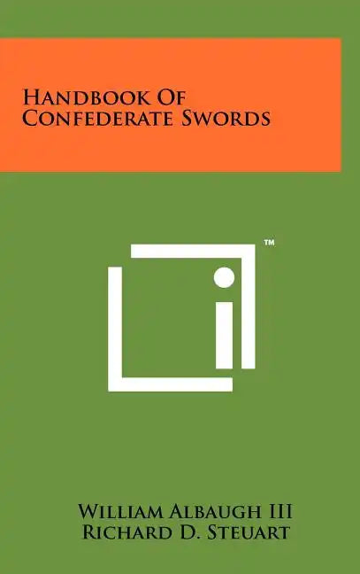 Handbook Of Confederate Swords - Hardcover