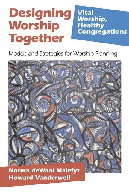Designing Worship Together: Models And Strategies For Worship Planning - Paperback
