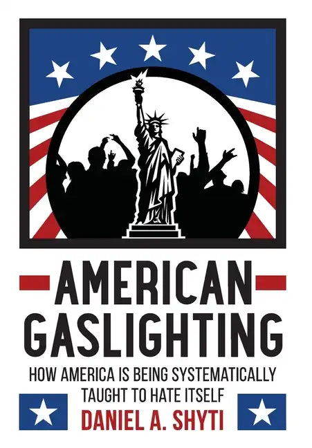 American Gaslighting - Hardcover