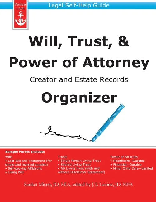 Will, Trust, & Power of Attorney Creator and Estate Records Organizer - Paperback