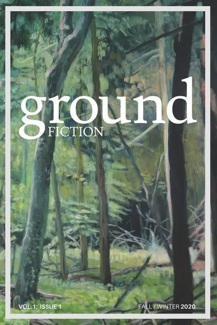 Ground fiction: Vol. 1, Issue 1 - Sixteen stories to keep you up all night reading! - Paperback
