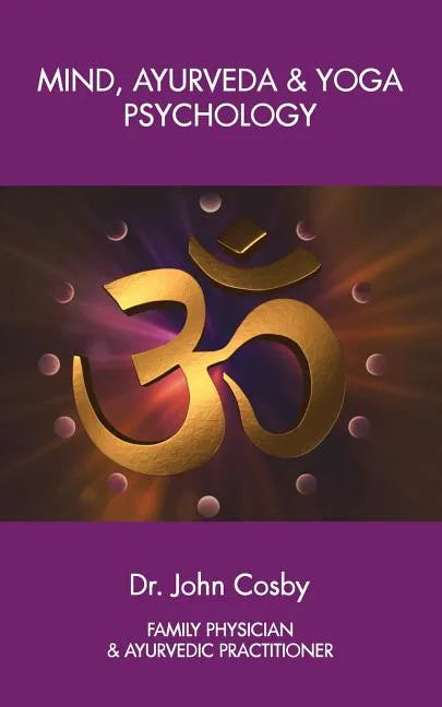Mind, Ayurveda and Yoga Psychology - Paperback