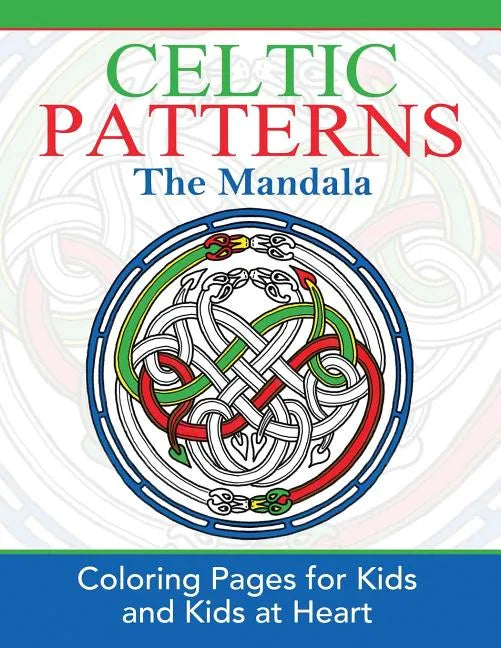 Celtic Mandalas: Coloring Pages for Kids and Kids at Heart - Paperback