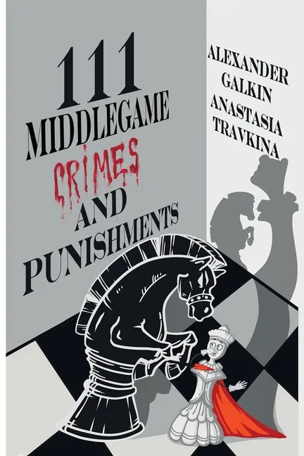 111 Middlegame Crimes and Punishments - Paperback
