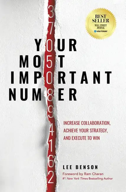 Your Most Important Number: Increase Collaboration, Achieve Your Strategy, and Execute to Win - Hardcover