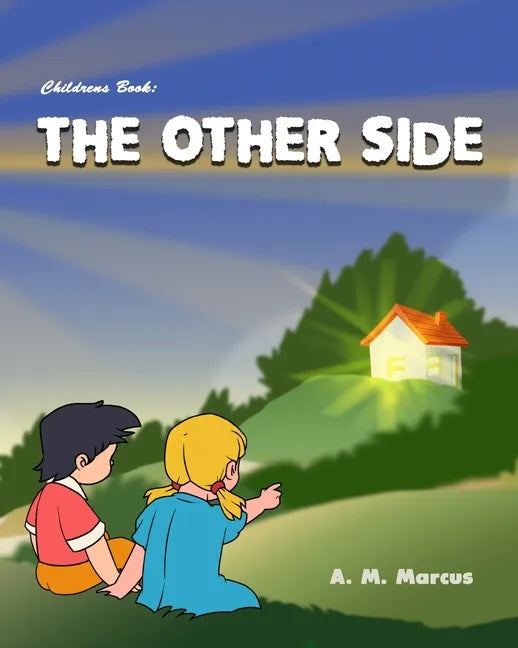 Children's Book: The Other Side: Children's Picture Book On Being Grateful - Paperback