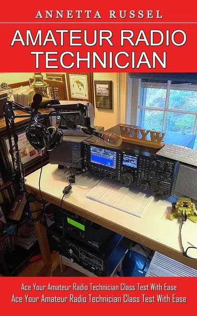 Amateur Radio Technician: Tricks for Beginners to Master Ham Radio Basics (Ace Your Amateur Radio Technician Class Test With Ease) - Paperback