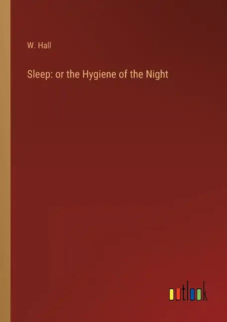 Sleep: or the Hygiene of the Night - Paperback