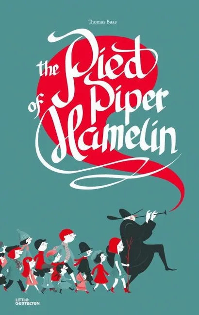 The Pied Piper of Hamelin - Hardcover