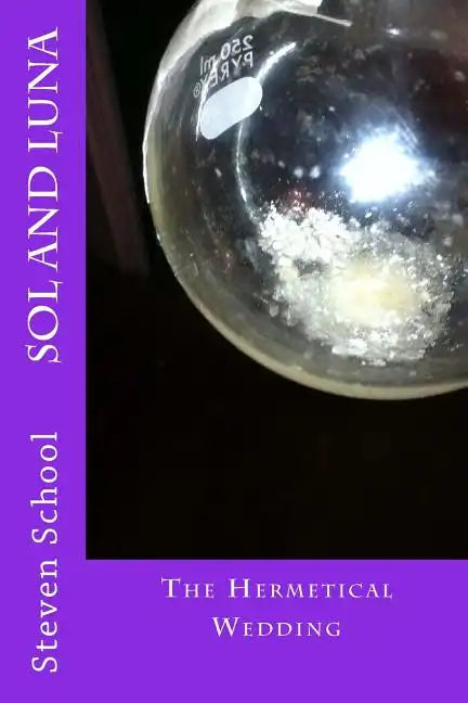 SOL and LUNA: The Hermetical Wedding - Paperback