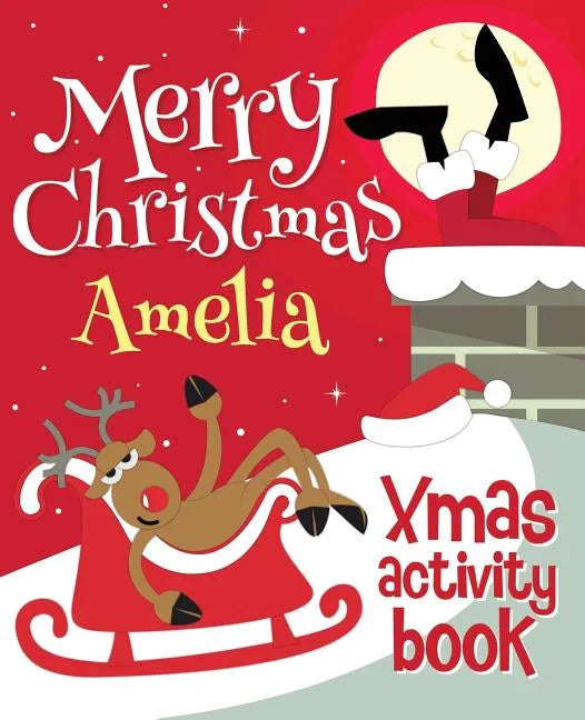 Merry Christmas Amelia - Xmas Activity Book: (Personalized Children's Activity Book) - Paperback