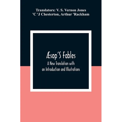 Æsop'S Fables; A New Translation with an Introduction and Illustrations - Paperback