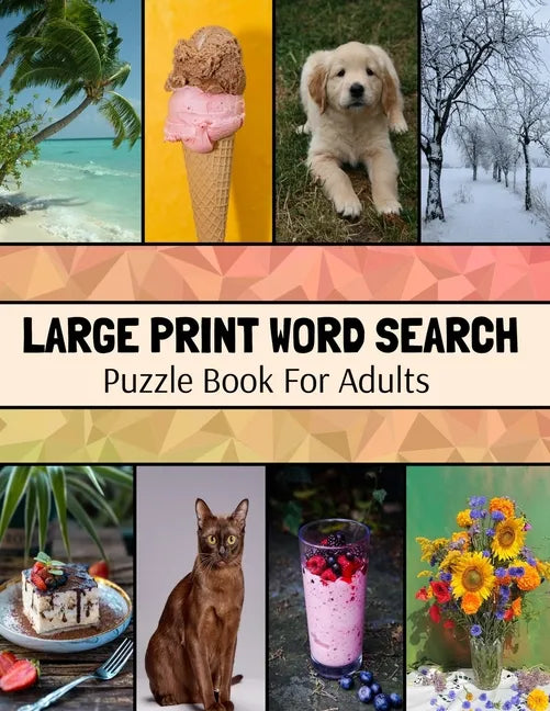 Large Print Word Search Puzzle Book For Adults: Wide Variety Of Topics, Large Print Activity Book, Word Find Puzzle Books For Adults - Paperback
