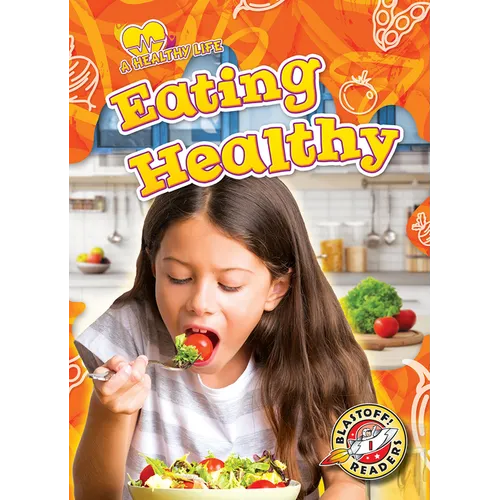 Eating Healthy - Library Binding