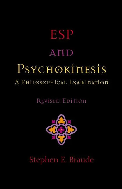 ESP and Psychokinesis: A Philosophical Examination - Paperback