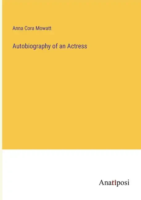 Autobiography of an Actress - Paperback