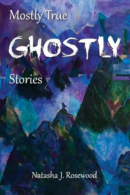 Mostly True Ghostly Stories - Paperback